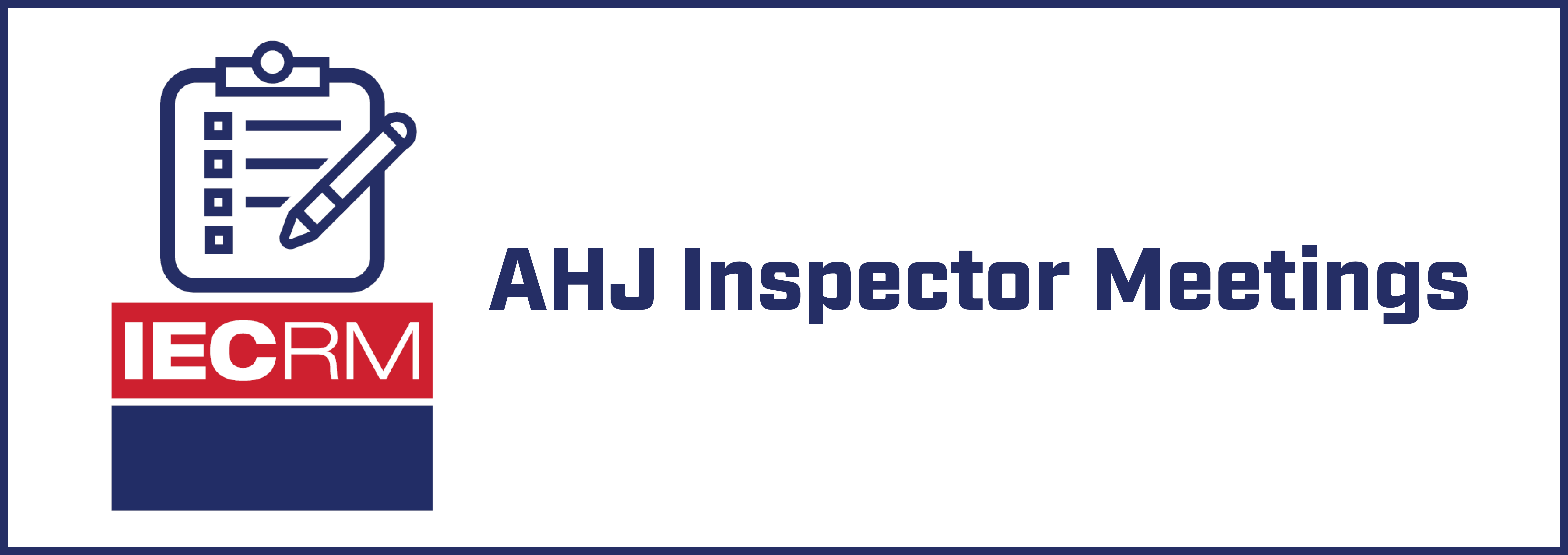 IECRM AHJ Inspectors Meeting - August 2022
