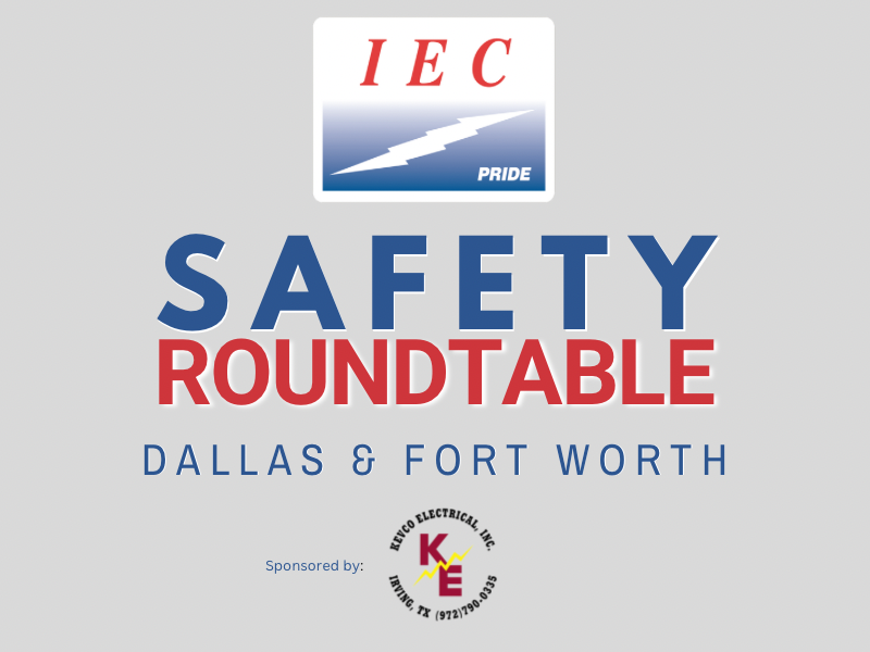 IEC Safety (Dallas & Fort Worth) Roundtable 4/12/23